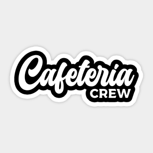 Cafeteria Worker Crew Lunch Lady Typography White Sticker